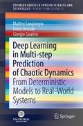 Deep Learning in Multi-step Prediction of Chaotic Dynamics