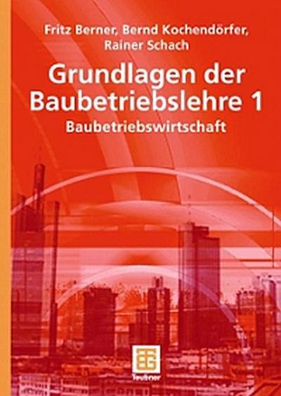 Grundlagen der Baubetriebslehre 1