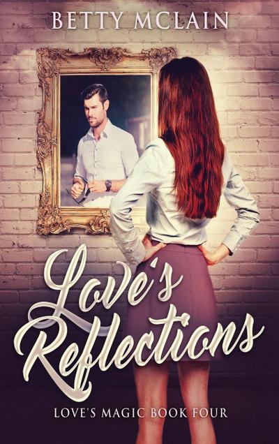 Love’s Reflections
