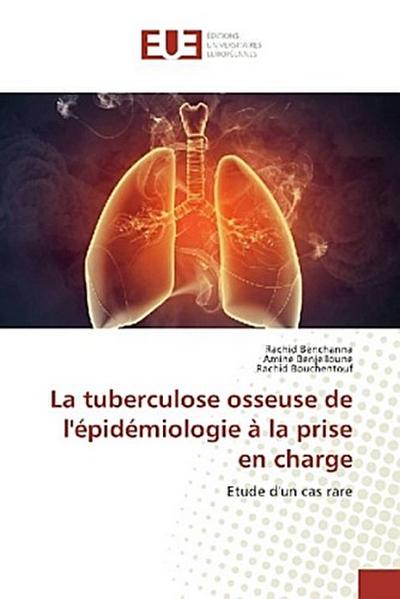La tuberculose osseuse de l’épidémiologie à la prise en charge