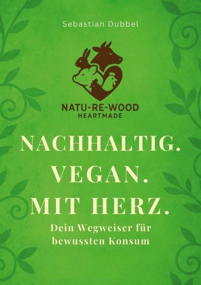 Nachhaltig. Vegan. Mit Herz