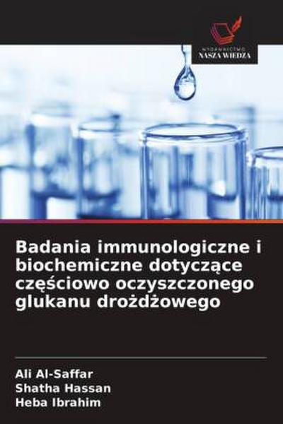Badania immunologiczne i biochemiczne dotycz¿ce cz¿¿ciowo oczyszczonego glukanu dro¿d¿owego