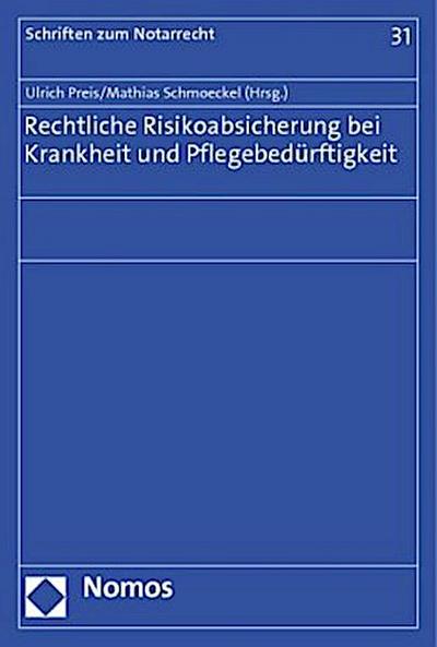 Rechtliche Risikoabsicherung bei Krankheit und Pflegebedürftigkeit