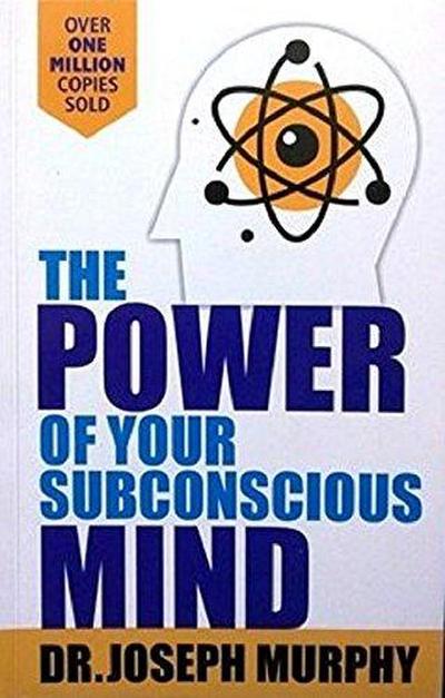 The Power Of Your Subconscious Mind