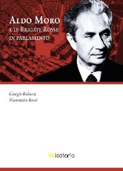 Aldo Moro e le Brigate Rosse in parlamento