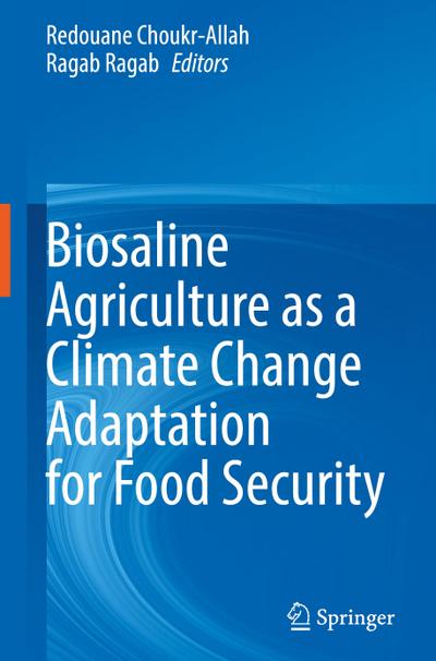 Biosaline Agriculture as a Climate Change Adaptation for Food Security