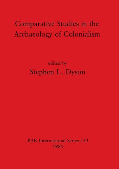 Comparative Studies in the Archaeology of Colonialism
