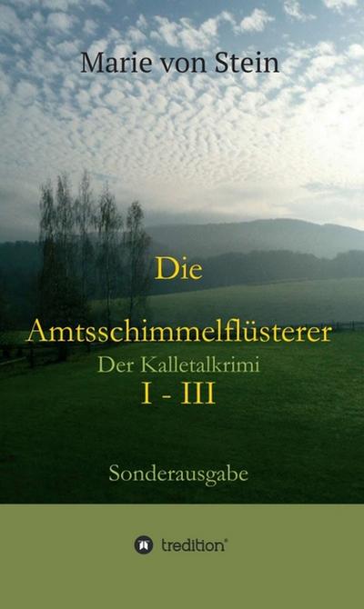 Die Amtsschimmelflüsterer I - III