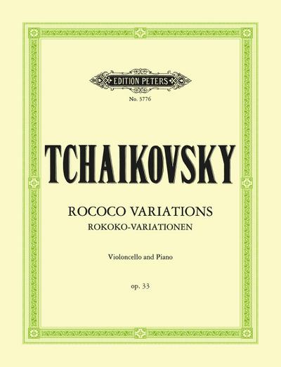 Tchaikovsky, P: Variations on a Rococo Theme Op. 33 (Edition