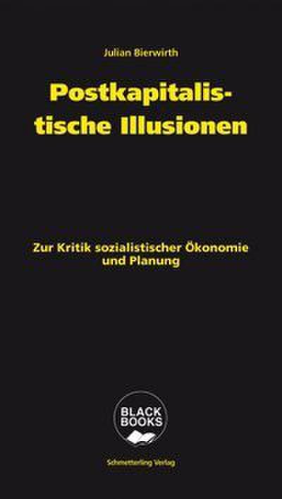 Postkapitalistische Illusionen