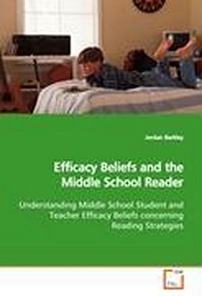 Efficacy Beliefs and the Middle School Reader