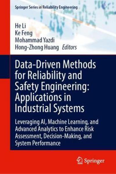 Data-Driven Methods for Reliability and Safety Engineering: Applications in Industrial Systems