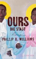 Ours. Die Stadt von Phillip B. Williams | Ebook