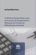 AS NORMAS ORÇAMENTÁRIAS COMO INSTRUMENTO DE PLANEJAMENTO E EFETIVAÇÃO DO PRINCÍPIO DA REDISTRIBUIÇÃO DE RENDAS