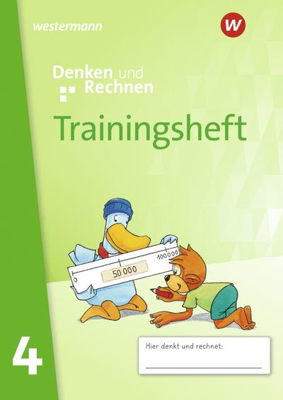 Denken und Rechnen - Trainingsheft 4 Zur Ausgabe 2024