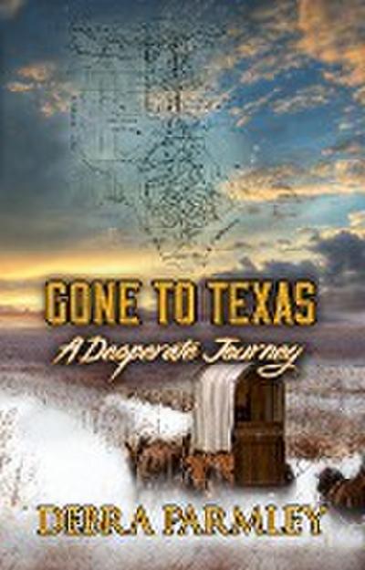 Gone to Texas: A Desperate Journey