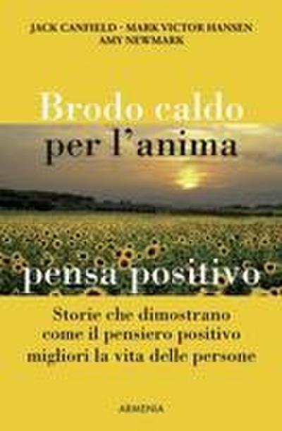 Brodo caldo per l’anima. Pensa positivo