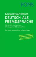 PONS Kompaktwörterbuch Deutsch als Fremdsprache: Mit 52.000 Stichwörtern, Wendungen und Beispielsätzen. Für einen sicheren Start in Deutschland.