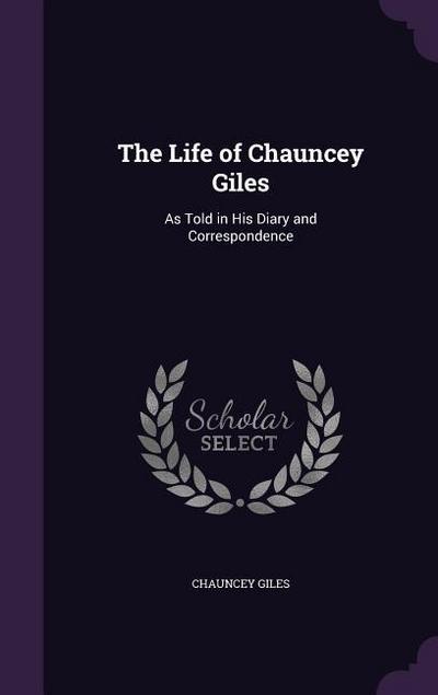 The Life of Chauncey Giles