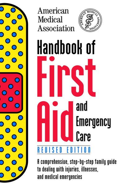 Handbook of First Aid and Emergency Care, Revised Edition