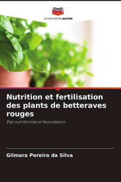 Nutrition et fertilisation des plants de betteraves rouges