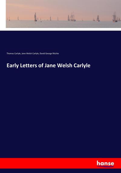 Early Letters of Jane Welsh Carlyle