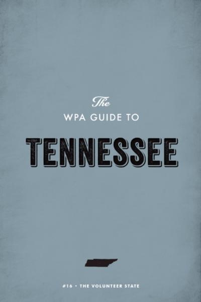The WPA Guide to Tennessee