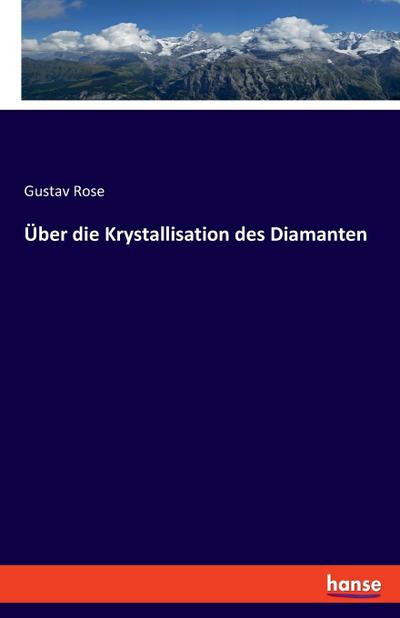 Über die Krystallisation des Diamanten