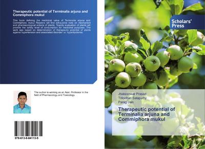 Therapeutic potential of Terminalia arjuna and Commiphora mukul