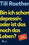 Bin ich schon depressiv, oder ist das noch das Leb