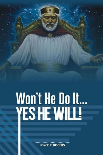 Won’t He Do It... YES HE WILL!
