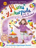 Mimi Zuckerperle und die Zauberbäckerei - Die verhexten Regenbogen-Brezeln