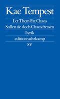 Let Them Eat Chaos/Sollen sie doch Chaos fressen