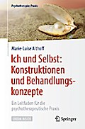 Ich und Selbst: Konstruktionen und Behandlungskonzepte