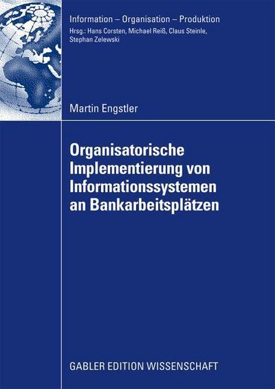 Organisatorische Implementierung von Informationssystemen an Bankarbeitsplätzen