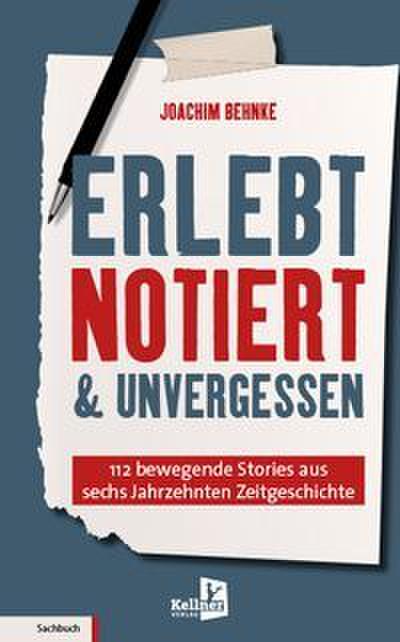 Erlebt, notiert und unvergessen