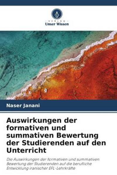 Auswirkungen der formativen und summativen Bewertung der Studierenden auf den Unterricht