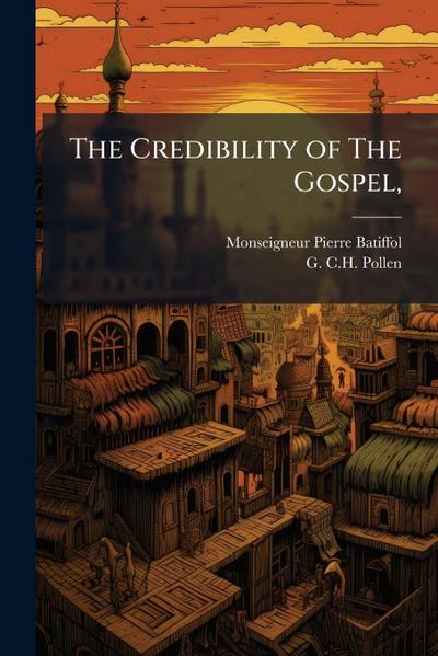 The Credibility of The Gospel