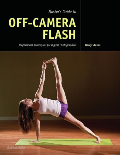 Master’s Guide to Off-Camera Flash