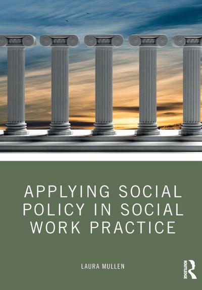 Applying Social Policy in Social Work Practice