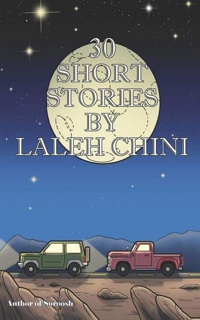 Chini, L: 30 Short Stories By Laleh Chini