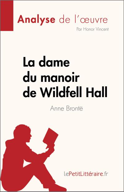 La dame du manoir de Wildfell Hall de Anne Brontë (Analyse de l’oeuvre)