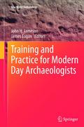Training and Practice for Modern Day Archaeologist