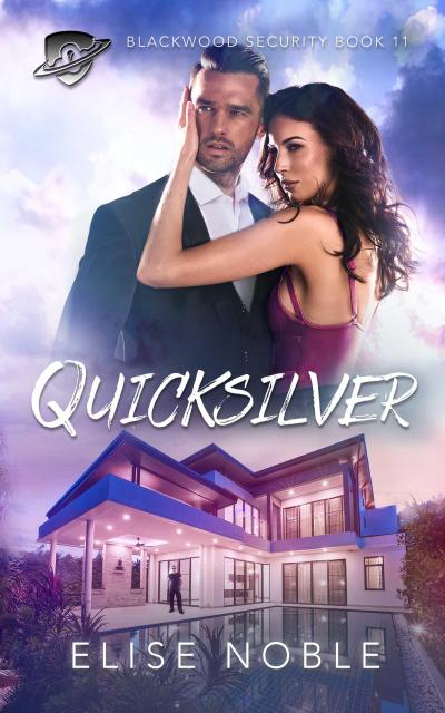 Quicksilver (Blackwood Security, #11)