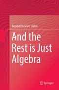 And the Rest is Just Algebra