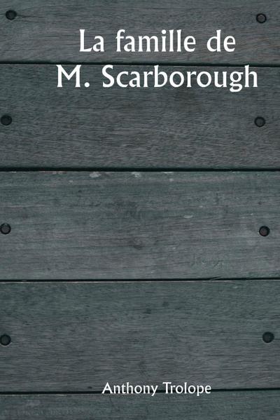 La famille de M. Scarborough