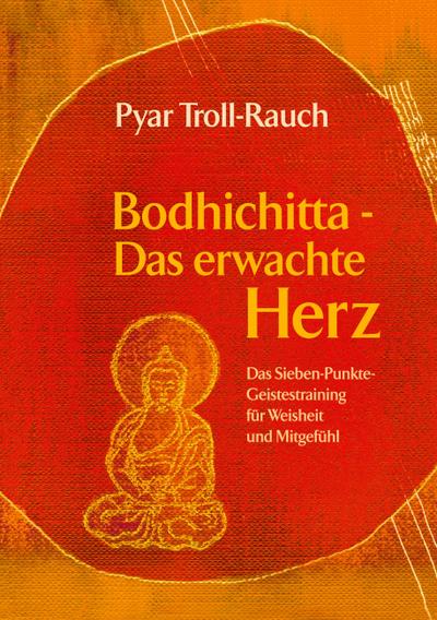 Bodhichitta - Das erwachte Herz