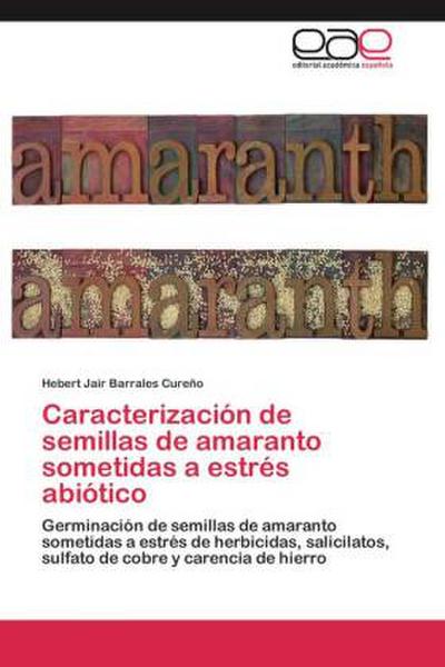 Caracterización de semillas de amaranto sometidas a estrés abiótico