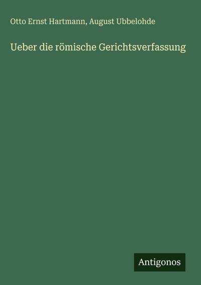Ueber die römische Gerichtsverfassung