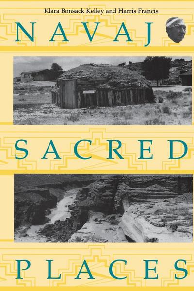 Kelley, K: Navajo Sacred Places